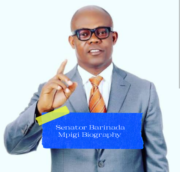 Senator Barinada Mpigi Biography