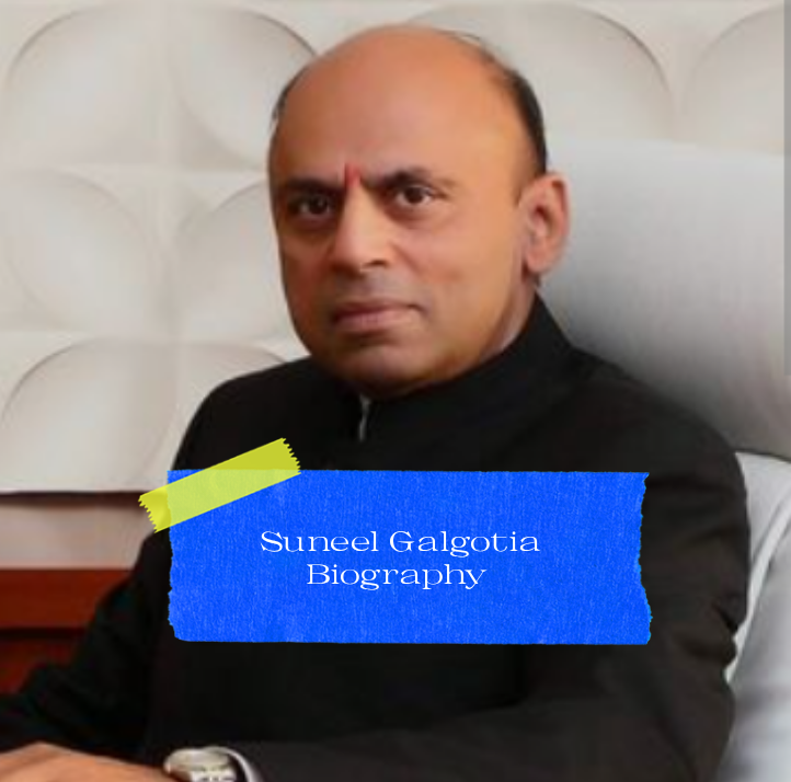 Suneel Galgotia Biography