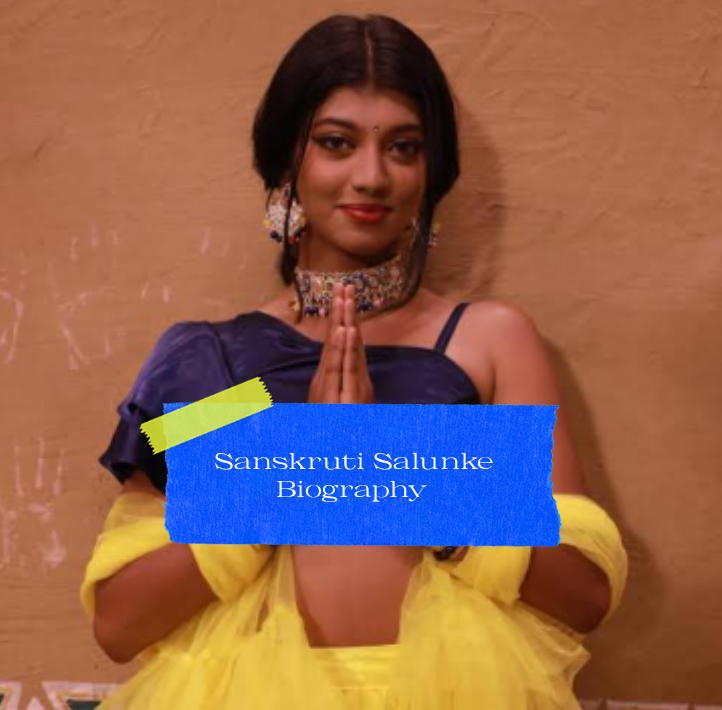 Sanskruti Salunke Biography